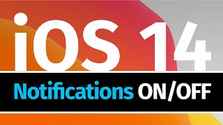 How to Turn iPhone Notifications On / Off on iOS 14