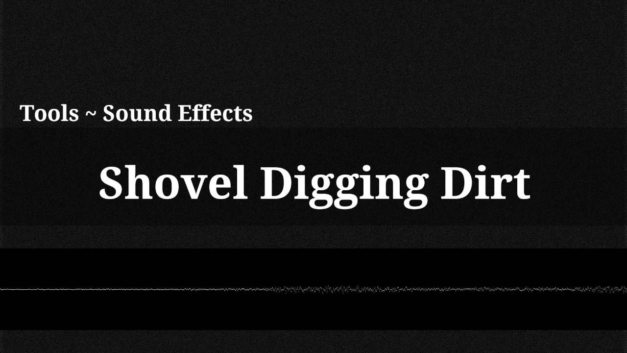 digging sound effects
