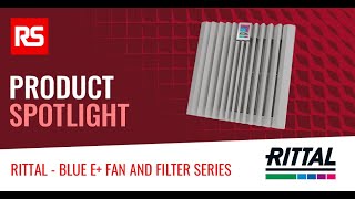 RS Product Spotlight: Smarter Enclosure Cooling with Rittal Blue e+ | RS