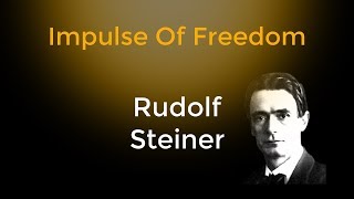 Science Breakthrough Verifies Rudolf Steiner’s Impulse Of Freedom