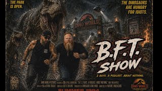 🎙️ THE B.F.T SHOW – EPISODE 20 🔥