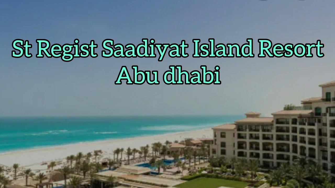 ST REGIST SAADIYAT RESORT ISLAND ABU DHABI