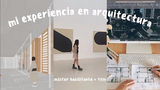 mi experiencia en arquitectura (máster + tfm)