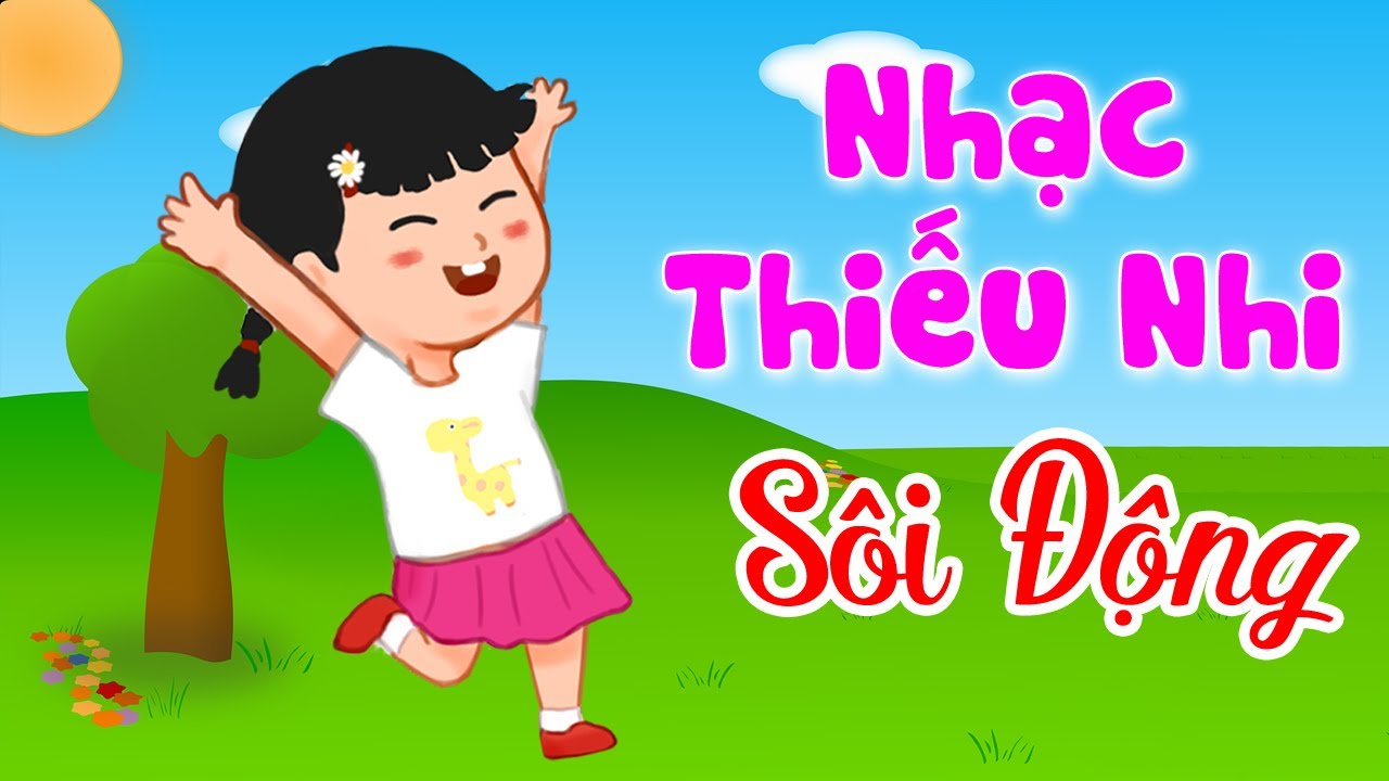 Nhạc Thiếu Nhi Sôi Động Hay Nhất - Bố Là Tất Cả - Cho... - youtube