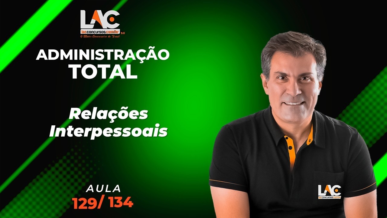 Administração Total - Relações Interpessoais [129/134]