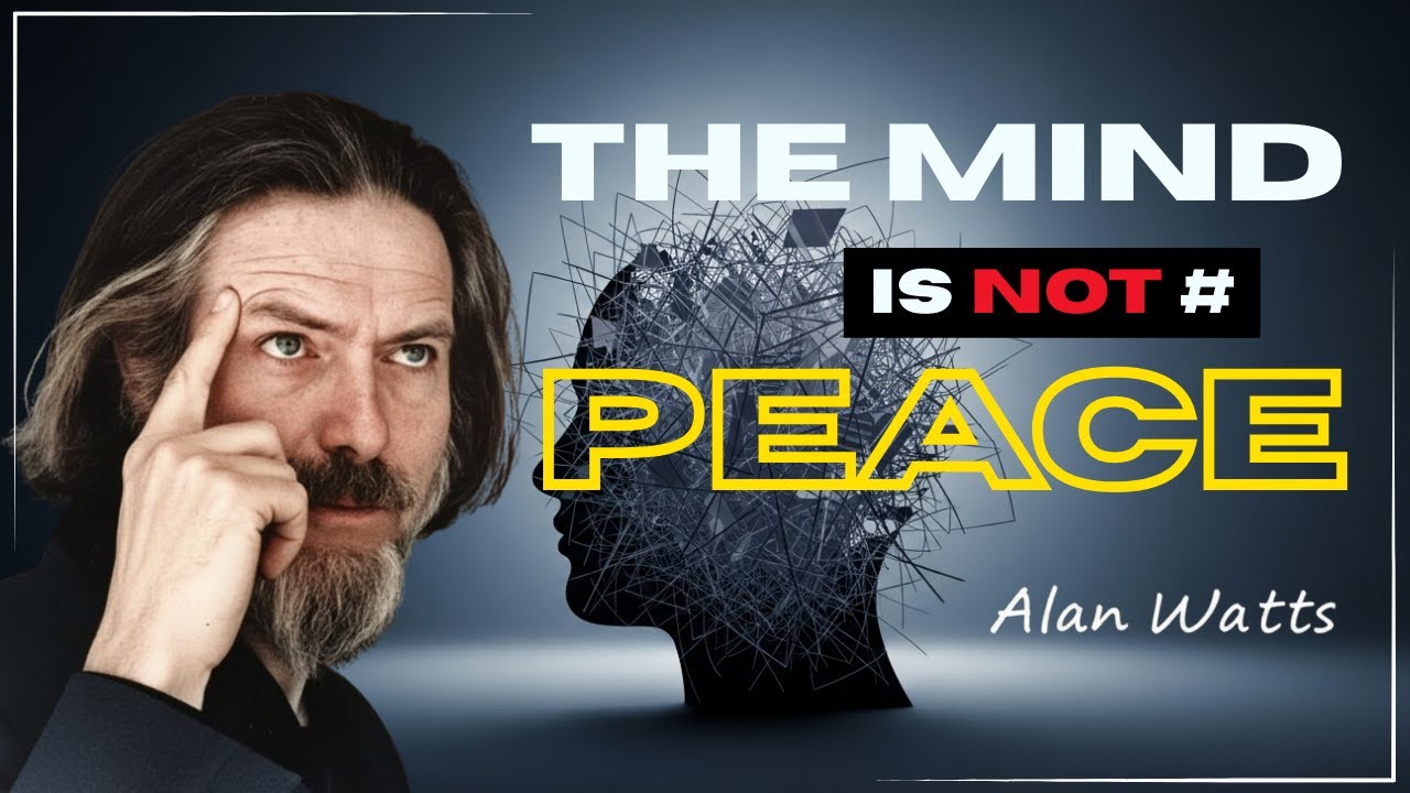 Your Mind Is the Problem, Not the Solution | Alan Watts - Awakened Flow
