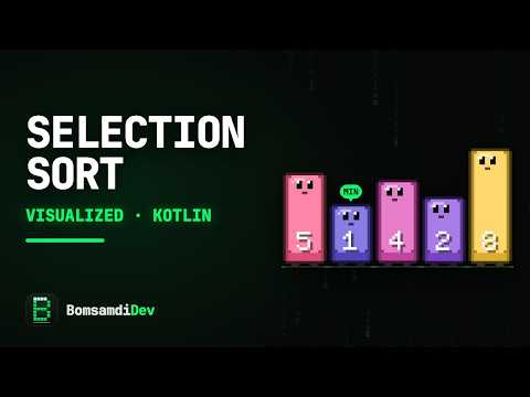Selection Sort Visualized in Kotlin — Step by Step, with Big O
