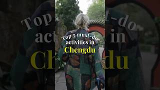Top 5 Must-do Activities In Chengdu #chengdu #china #travel
