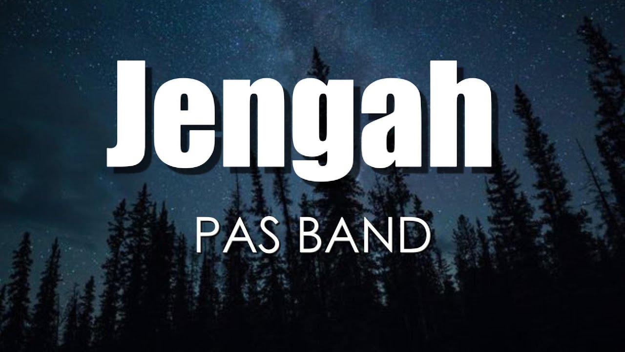 Pas Band  - Jengah Lirik