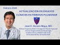 Actualizacin en ensayos clnicos en fibrosis pulmonar con jos d herazomaya md