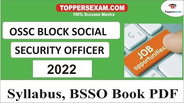OSSC BLOCK SOCIAL SECURITY OFFICER Syllabus, OSSC BSSO Book PDF, OSSC BSSO Mock Test Free 2022