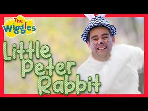 Little Peter Rabbit 🐇 The Wiggles Nursery Rhyme