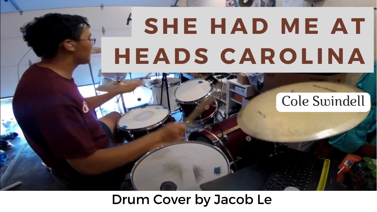 Cole Swindell She Had Me At Heads Carolina (Drum Cover) Jacob Le YouTube