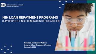 NIH Extramural Loan Repayment Program (LRP) Technical Assistance Webinar - October 6, 2026