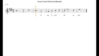 Responsorial Psalm (Alstott) | To you, o Lord, I lift my soul | descant