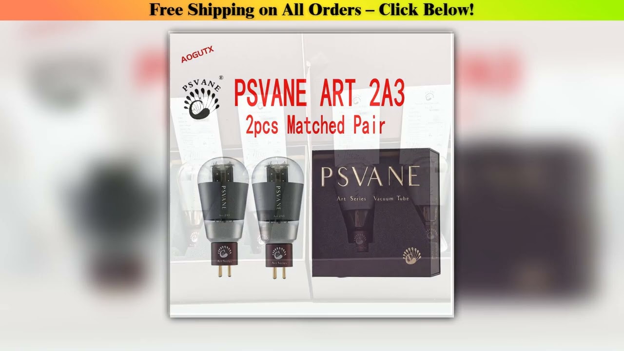 PSVANE ART 2A3 Vacuum Tube Upgrade 2A3 2A3D WE2A3 2A3C 2A3B 2A3T HIFI Audio Valve Electron Tube