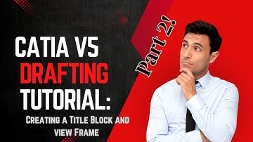 How to create a Title block: CATIA V5 Drafting Tutorial