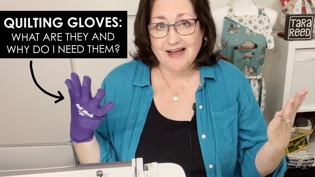 🧤 Quilting Gloves  - what are they and why do I need them