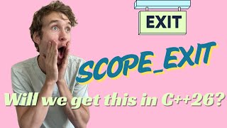 C++ scope_exit: A Quick Look