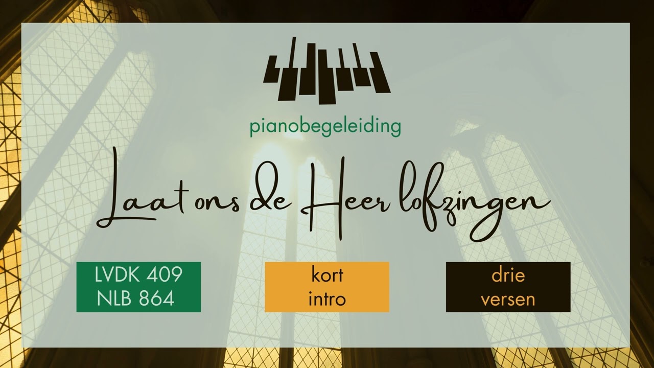 Laat ons de Heer lofzingen | pianobegeleiding | LvdK 409 | NLB 864 | 3 versen