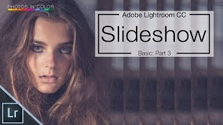 Lightroom Slideshow Tutorial - How to create a Slideshow in Lightroom CC / 6