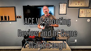 ACE VR Shooting Review