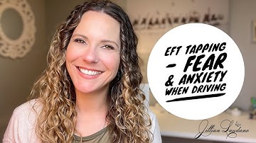 EFT Tapping - Fear & Anxiety when driving #EFT #Tapping #fear #anxiety #driving