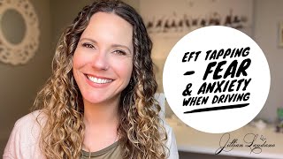 EFT Tapping - Fear & Anxiety when driving #EFT #Tapping #fear #anxiety #driving