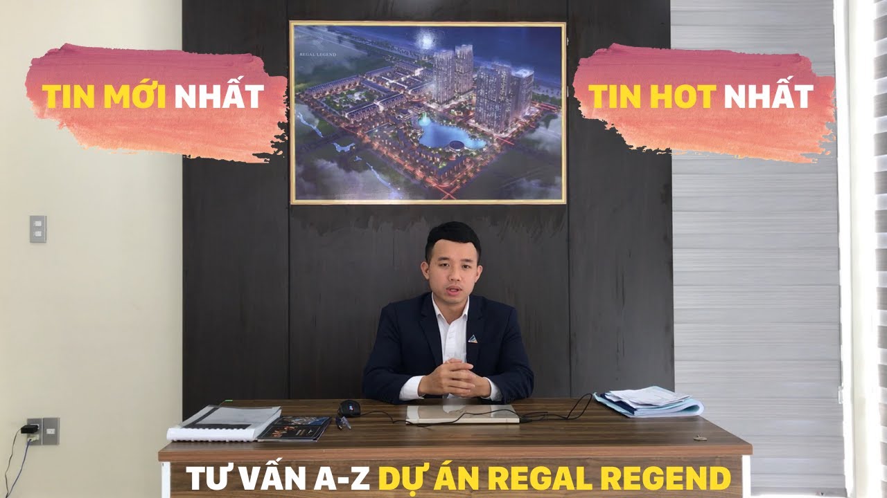 Chia sẻ từ A-Z thông tin chi tiết Dự án Regal Legend... - youtube