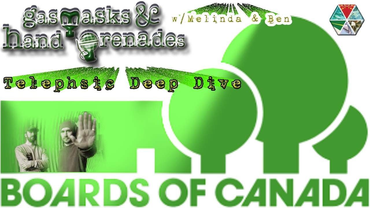 Boards of Canada: Telephasic Deep Dive a Gas Masks & Hand Grenades Deep Dive