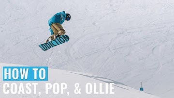 How To Coast, Pop, & Ollie On A Snowboard