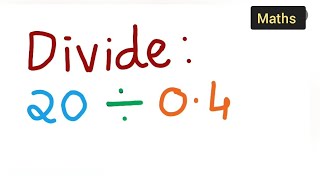 divide 20 ÷ 0.4 | how to divide 20 ÷ 0.4