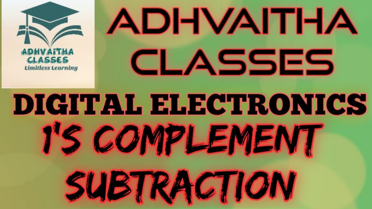 1's Complement Subtraction  Digital Electronics GATE,IES,UGC NETElectronic Science Adhvaitha Classes