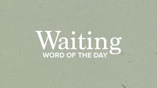 Waiting | J.John's Word for Today - December 2nd 2020