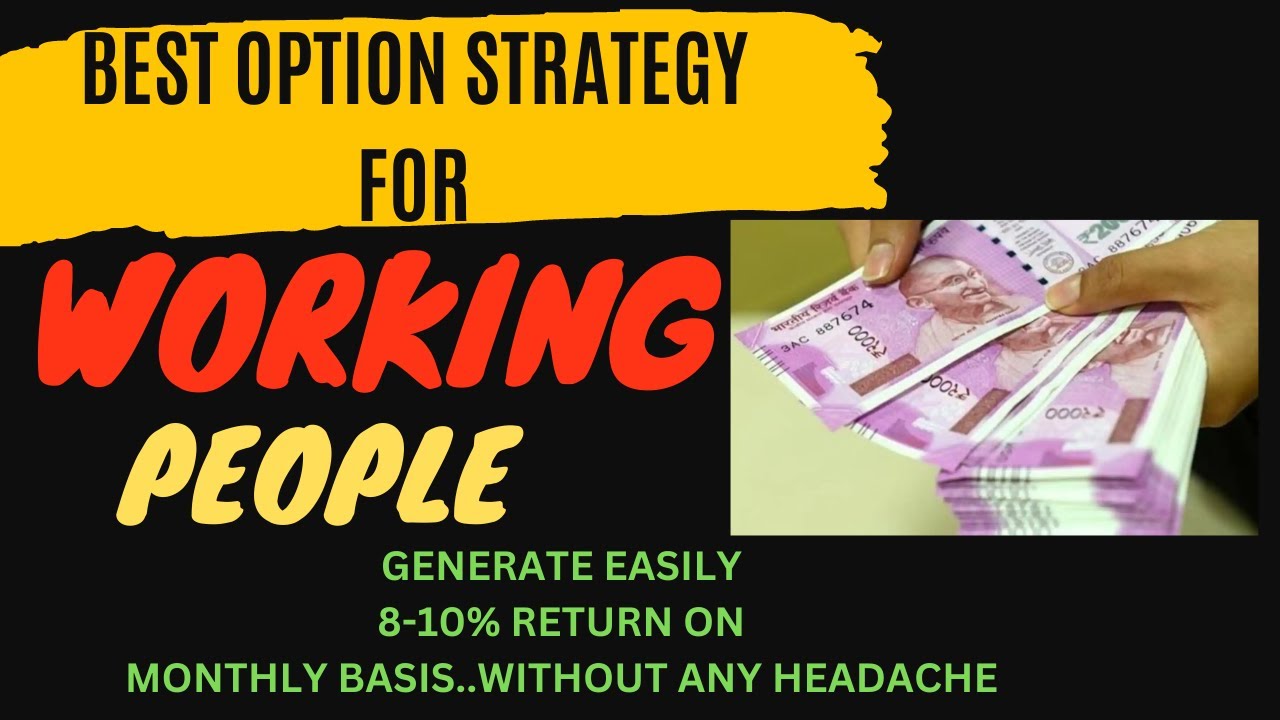 best-option-strategy-for-working-people-generate-10-12-return-easily