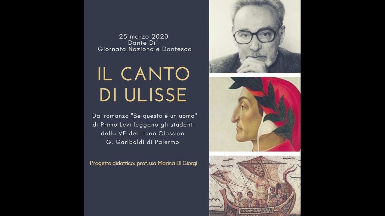 IL CANTO DI ULISSE, DA "SE QUESTO E' UN UOMO", DI PRIMO LEVI - DANTE DI