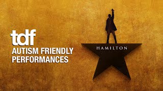 The First-Ever TDF Autism Friendly Performance of Hamilton!