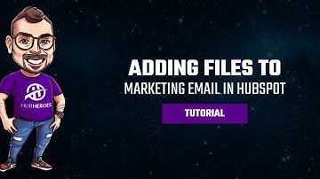 How to Add a File to a Marketing Email in HubSpot