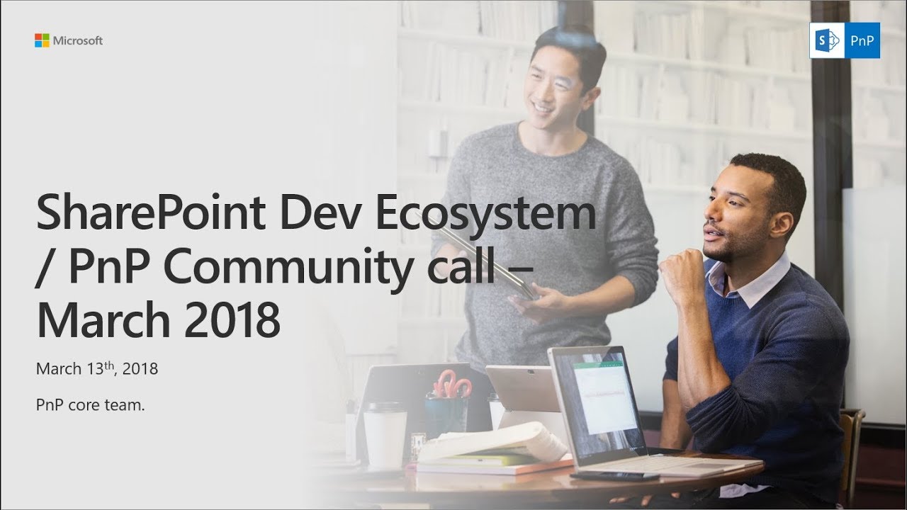 PnP Monthly Community Call - March 2018 - YouTube