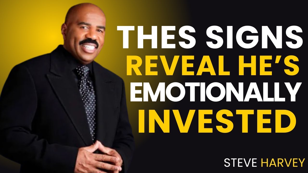 These Signs Reveal He’s Emotionally Invested ❤️🧠 | Steve Harvey Shocking Truth