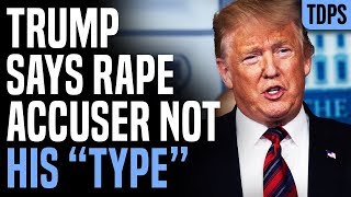 Trump Denies Raping Woman: She's Not Attractive Enough