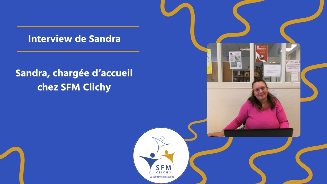 Sandra, chargée d'accueil chez SFM Clichy