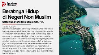 [TAJI] Beratnya Hidup di Negeri Non Muslim - Ustadz Dr. Syafiq Riza Basalamah, M.A.
