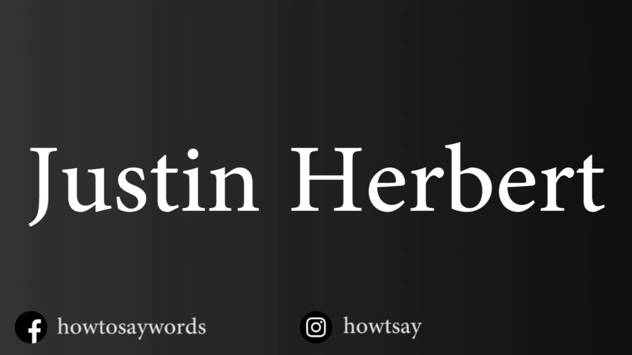 How To Pronounce Justin Herbert YouTube