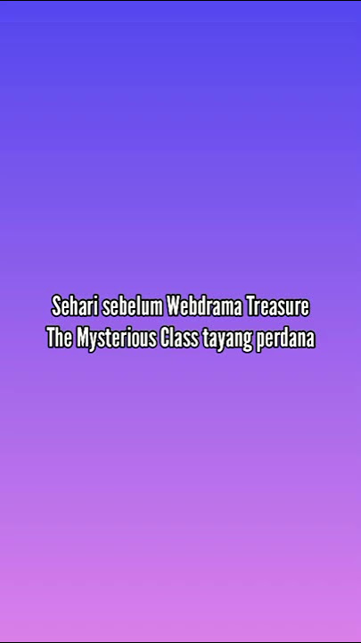 Korban tipu-tipunya Asahi ngumpul sini yok #treasure #webdrama