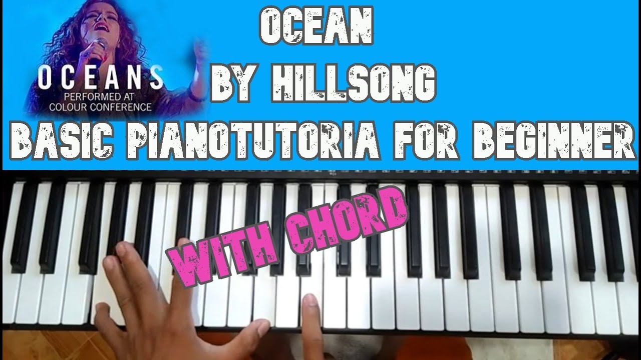 Ocean by Hillsong Basic Piano Tutorial for Beginners with Chord YouTube