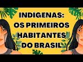 Indígenas: Primeiros Habitantes do Brasil 🧑‍🤝‍🧑