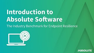 Introduction to Absolute Software | the Industry Benchmark for Endpoint Resilience screenshot 1