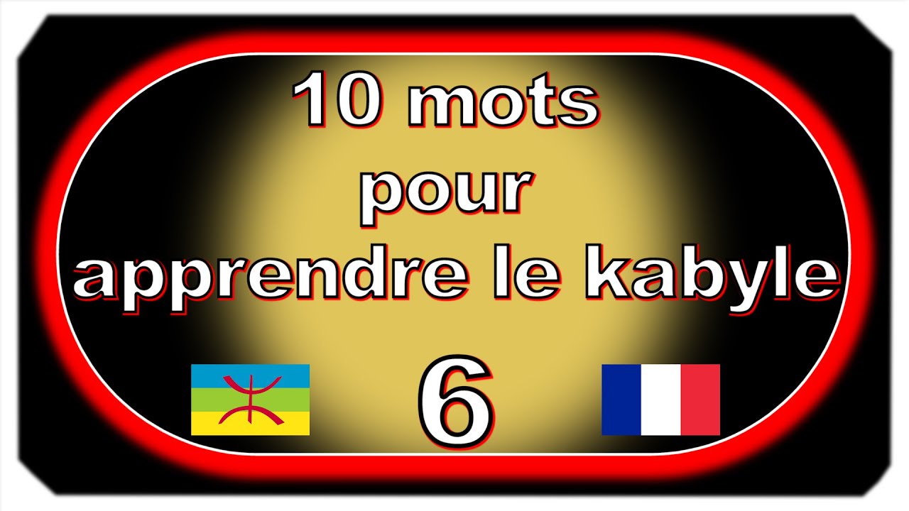 Apprendre le kabyle en 10 mots par jour, vidéo 6