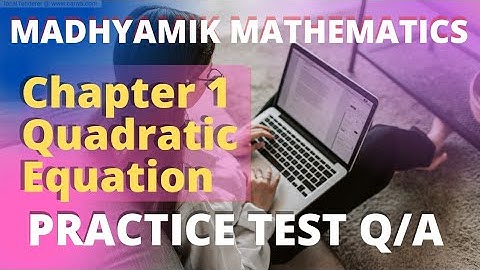 Madhyamik practice test math Quadratic Equation  By Ramadan Tutorial